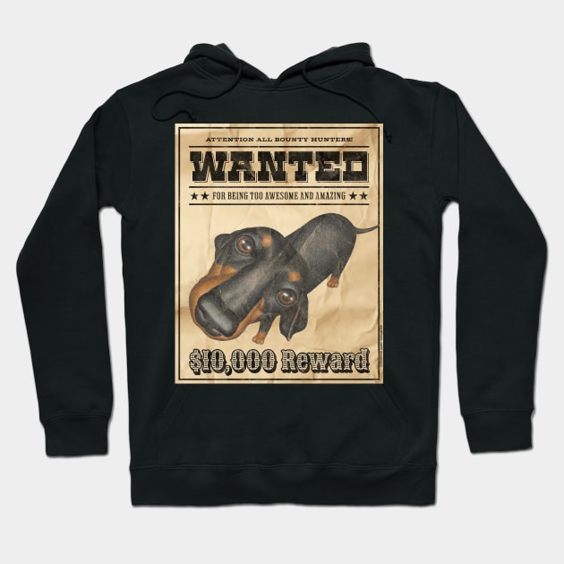 Funny Cute Doxie Dachshund Dog Wanted Poster Hoodie by Danny Gordon Art